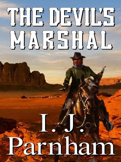 Title details for The Devil's Marshal by I. J. Parnham - Available